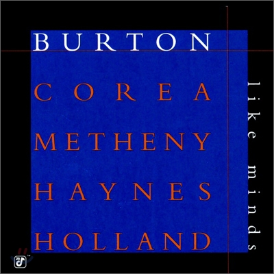 Gary Burton / Chick Corea / Pat Metheny / Roy Haynes - Like Minds