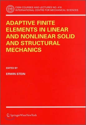 Adaptive Finite Elements in Linear and Nonlinear Solid and Structural Mechanics