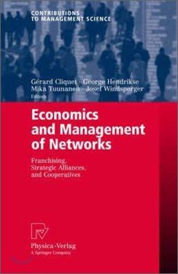 Economics and Management of Networks: Franchising, Strategic Alliances, and Cooperatives