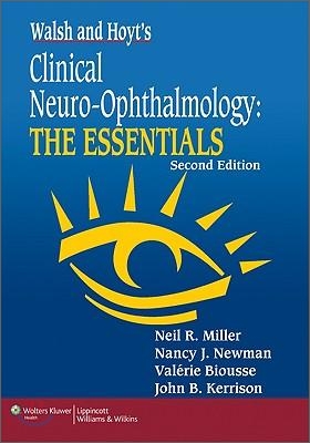 Walsh and Hoyt&#39;s Clinical Neuro-Ophthalmology