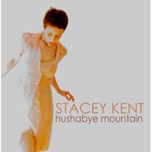 Stacey Kent - Hushabye Mountain