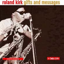 Roland Kirk - Gifts and Messages