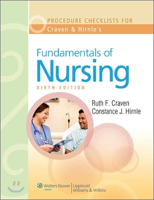 Procedure Checklists for Craven and Hirnle&#39;s Fundamentals of Nursing