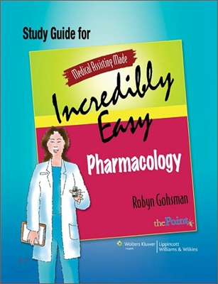 Medical Assisting Made Incredibley Easy: Pharmacology