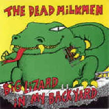 Dead Milkmen - Big Lizard In My Backyard (수입)