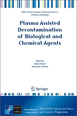 Plasma Assisted Decontamination of Biological and Chemical Agents