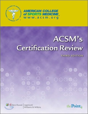 ACSM&#39;s Certification Review, 3/E