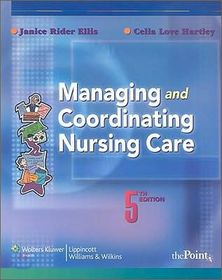 Managing and Coordinating Nursing Care