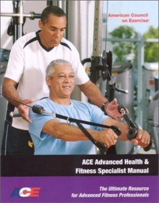 ACE Advanced Health &amp; Fitness Specialist Manual