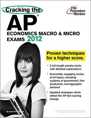 Cracking the AP Economics Macro &amp; Micro Exams, 2012