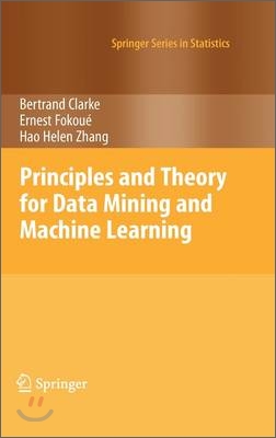 Principles and Theory for Data Mining and Machine Learning