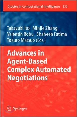 Advances in Agent-Based Complex Automated Negotiations