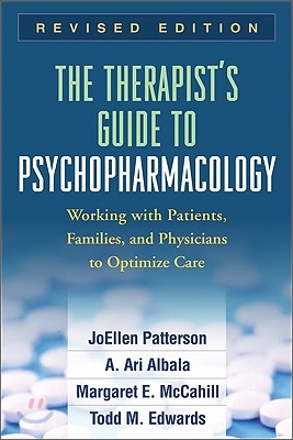 The Therapist&#39;s Guide to Psychopharmacology: Working with Patients, Families, and Physicians to Optimize Care