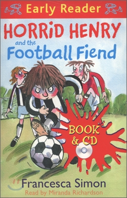 Horrid Henry and the Football Fiend (Book+CD)