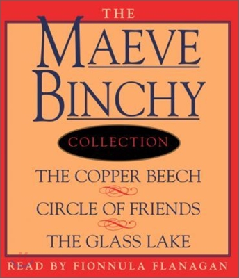 Maeve Binchy Value Collection: The Copper Beach, Circle of Friends, the Glass Lake