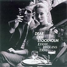 Eddie Higgins Trio - Dear Old Stockholm (미개봉)