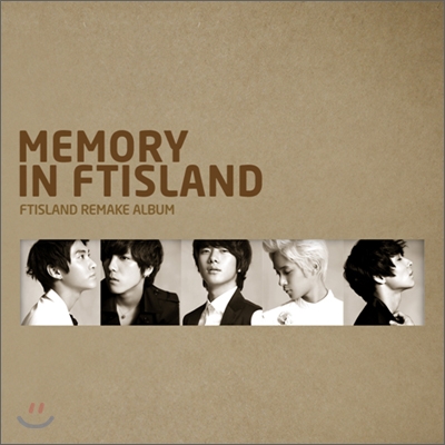 FT 아일랜드 (FTISLAND) - 리메이크 앨범 : Memory In Ftisland