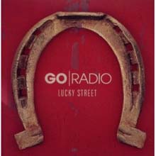 Go Radio - Lucky Street