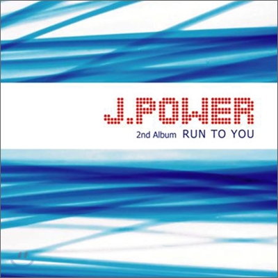 제이파워 (J.Power) 2집 - Run To You