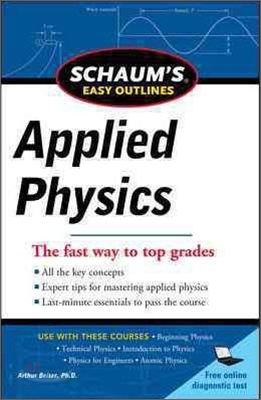 Schaum&#39;s Easy Outline of Applied Physics, Revised Edition