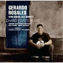 Gerardo Rosales & Afro Cuban Jazz Quintet - Chano Pozo’s Music