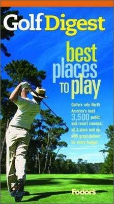 Fodor's Golf Digest's Best Places to Play, 6th Edition