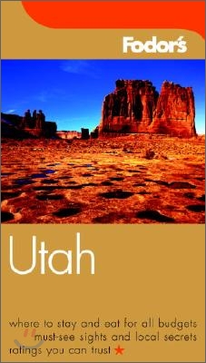 Fodor&#39;s Utah, 1st Edition