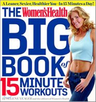 The Women&#39;s Health Big Book of 15-Minute Workouts