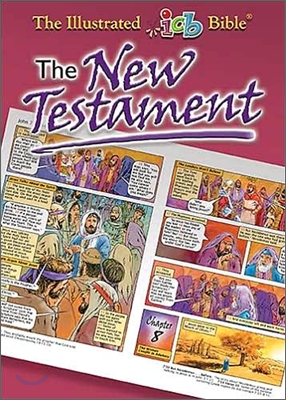 The Illustrated Bible : The New Testament
