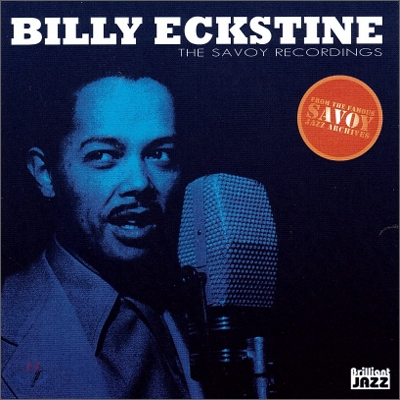 Billy Eckstine (빌리 엑스타인) - The Savoy Recordings: Billy Eckstine