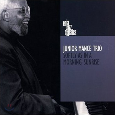 Junior Mance Trio (주니어 만체 트리오) - Softly As In A Morning Sunrise