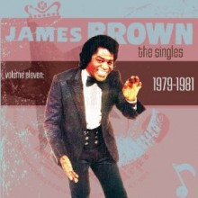 James Brown - The Singles, Vol. 11: 1979-1981