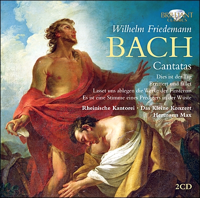 Hermann Max 빌헬름 프리드만 바흐: 칸타타 (W.F.Bach: Cantatas) 