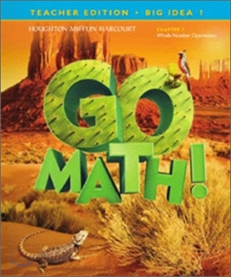Go Math 5 : Teacher&#39;s Edition &amp; Planning Guide