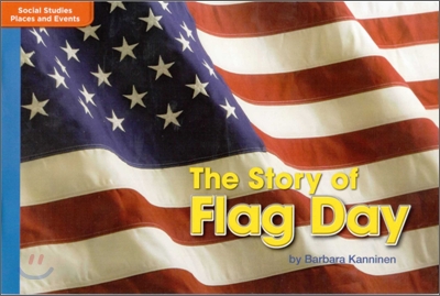 McGraw-Hill Social Studies Time Links '09 Grade K : Places & Events - On Level : The Story of Flag Day