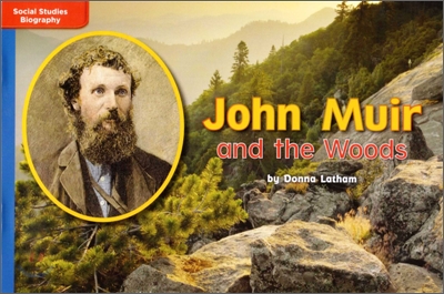 McGraw-Hill Social Studies Time Links '09 Grade K : Biographies - On Level : John Muir and the Woods