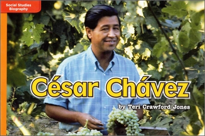 McGraw-Hill Social Studies Time Links &#39;09 Grade K : Biographies - Approaching Level : Cesar Chavez