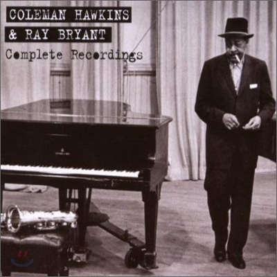 Coleman Hawkins &amp; Ray Bryant - Complete Recordings