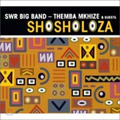 SWR Big Band &amp; Themba Mkhize - Shosholoza