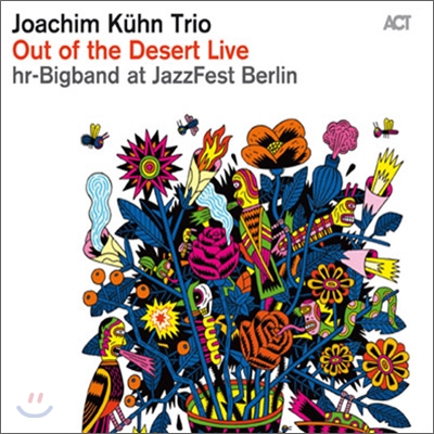 Joachim Kuhn Trio & Hr-Bigband - Out Of The Desert Live