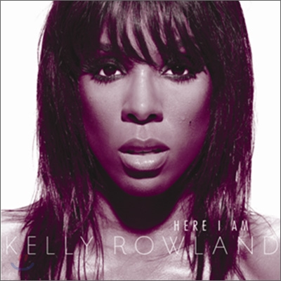 Kelly Rowland - Here I Am (International Version)