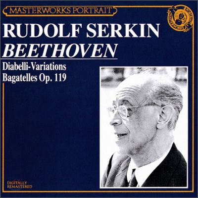 Rudolf Serkin 베토벤: 디아벨리 변주곡, 11개의 바가텔 - 루돌프 제르킨