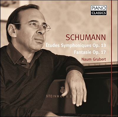 Naum Grubert 슈만: 교향적 연습곡 Op.13, 환상곡 Op.17 (Schumann: Fantasie, Etudes Symphoniques)