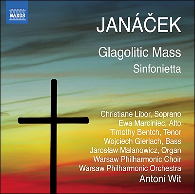 Antoni Wit 야나체크: 글라골리틱 미사, 신포니에타 (Janacek: Glagolitic Mass & Sinfonietta)