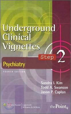 Underground Clinical Vignettes Step 2 : Psychiatry