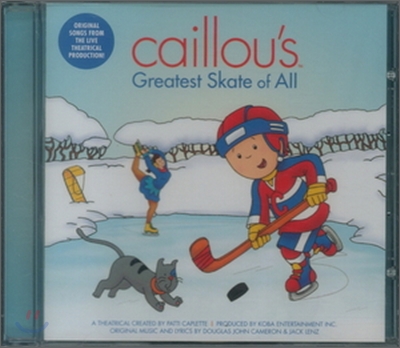 Caillou's Greatest Skate of All : Audio CD