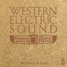 Western Electric Sound: Saxophone&amp;Taylor
