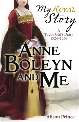 My Story: Anne Boleyn and Me