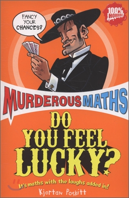 Murderous Maths : Do You Feel Lucky?