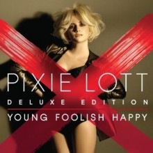 Pixie Lott - Young Foolish Happy (Deluxe Edition)